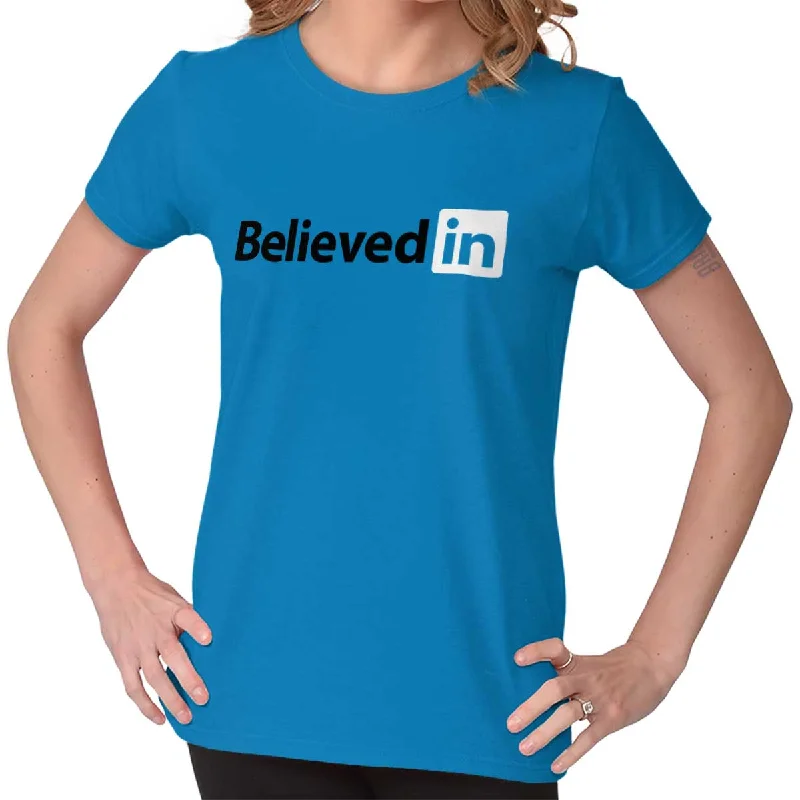 Believed in Ladies T Shirt