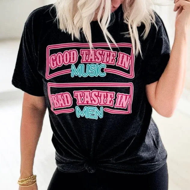 Good Taste In Music Bad Taste In Men Graphic Tee