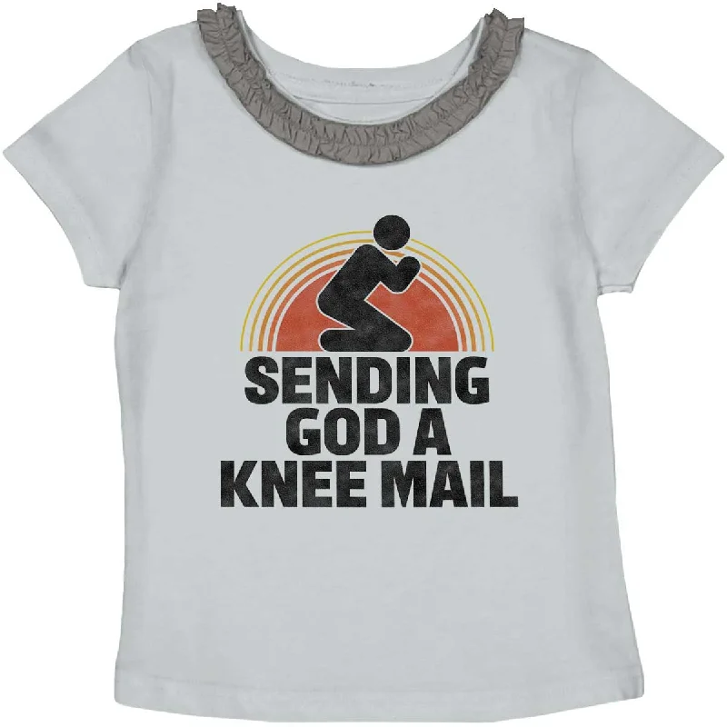 Sending God A Knee Mail Toddler Ruffled Trim T-Shirt